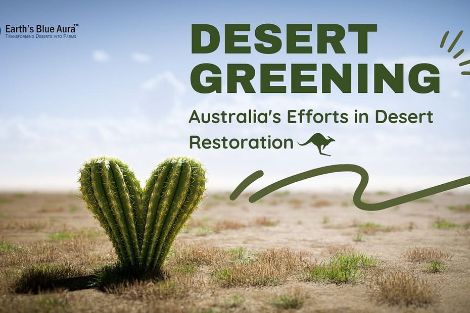 Desert Greening Australia's Efforts in Desert Restoration